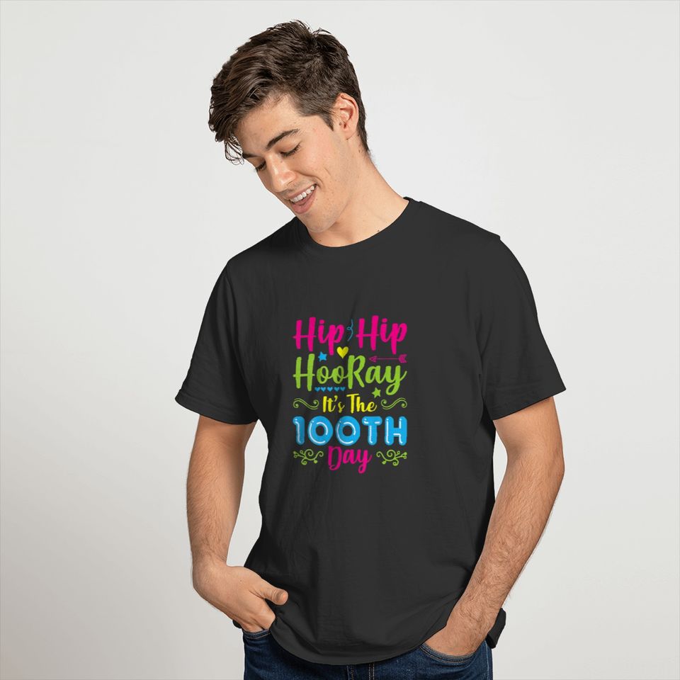 Hip Hooray Its 100Th Day Of School Teacher Student T-shirt