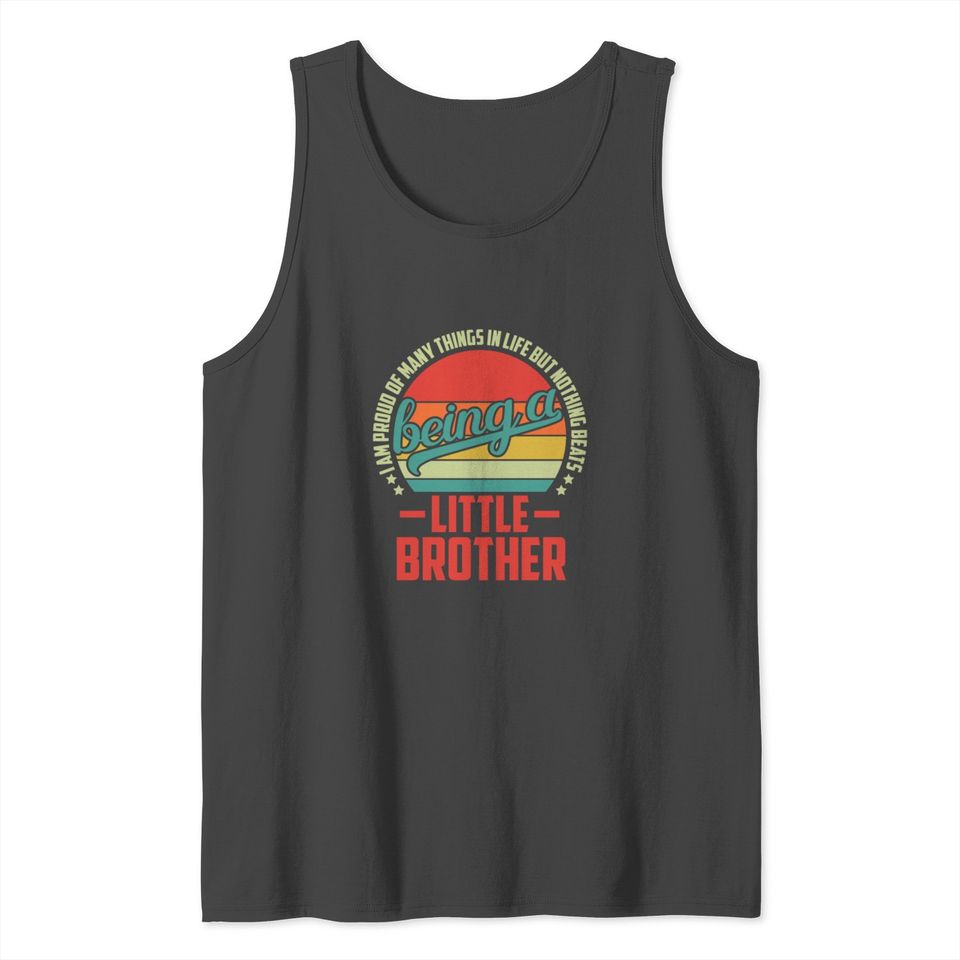 Little Brother Funny Gift Family Party Tank Top