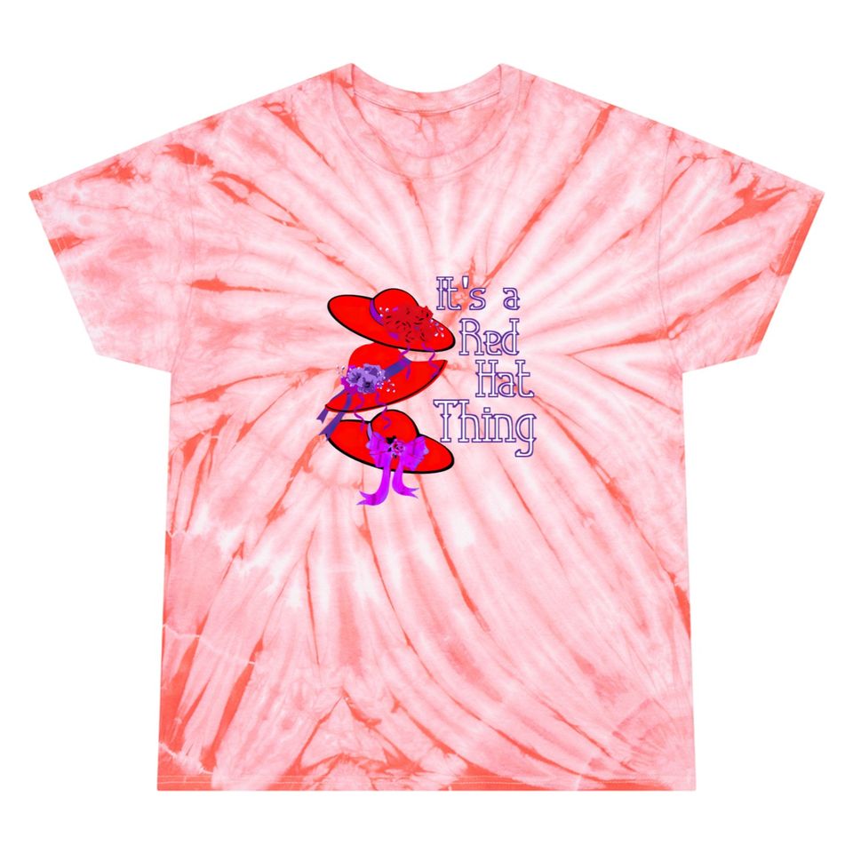 Red Hat It'S A Red Hat Thing Gift Tie Dye T Shirts