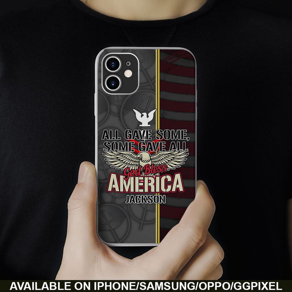 All Gave Some, Some Gave All, God Bless America Phone Case