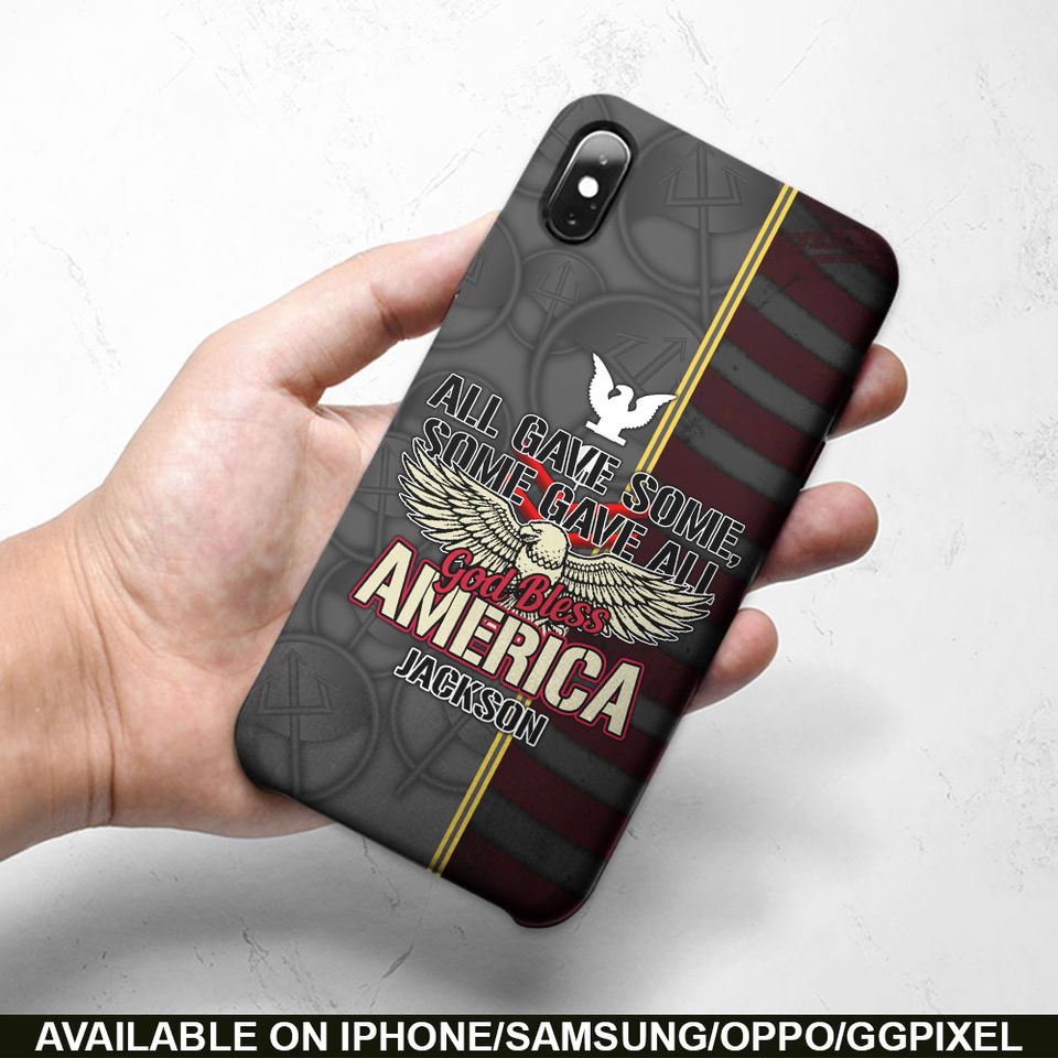 All Gave Some, Some Gave All, God Bless America Phone Case