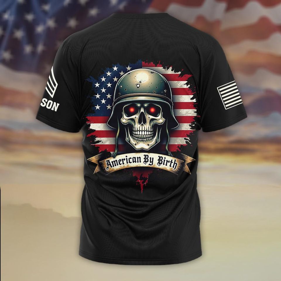 Unstoppable Force – American by Birth, Warrior by Blood 3D shirt
