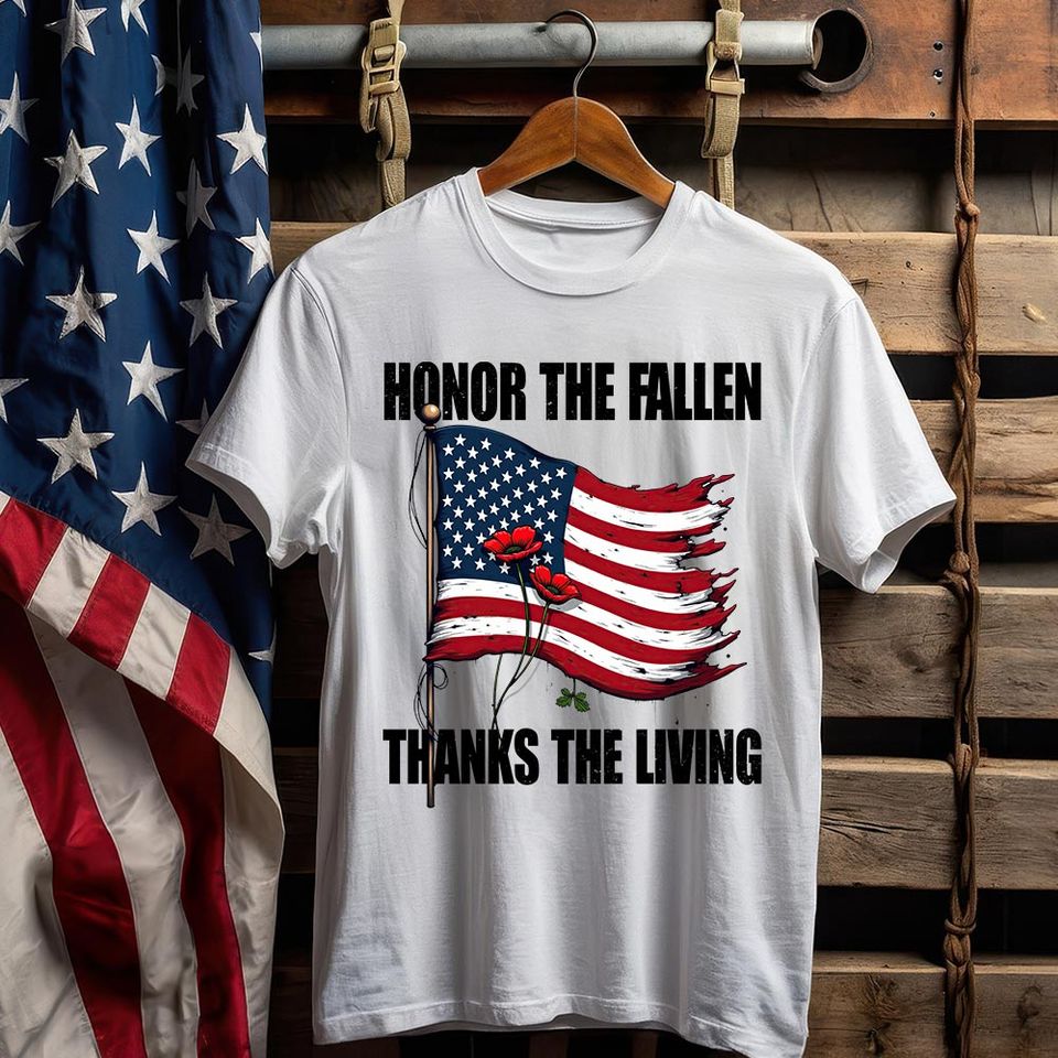 Honor The Fallen, Thanks The Living T-Shirt