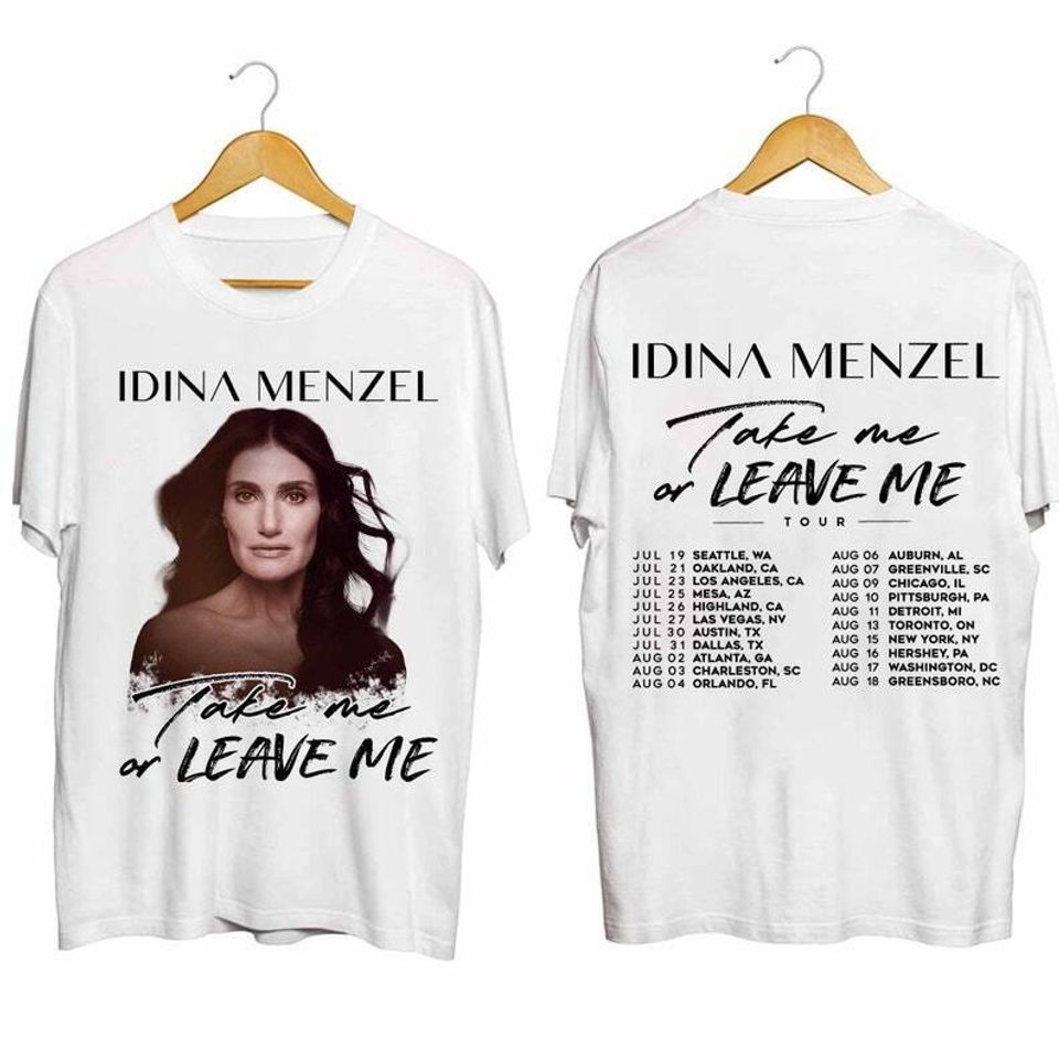 Idina Menzel - Take Me or Leave Me Tour 2024 Shirt, Idina Menzel Fan Shirt | Double-sided Cotton Printed T-shirt | Music Concert Outfit