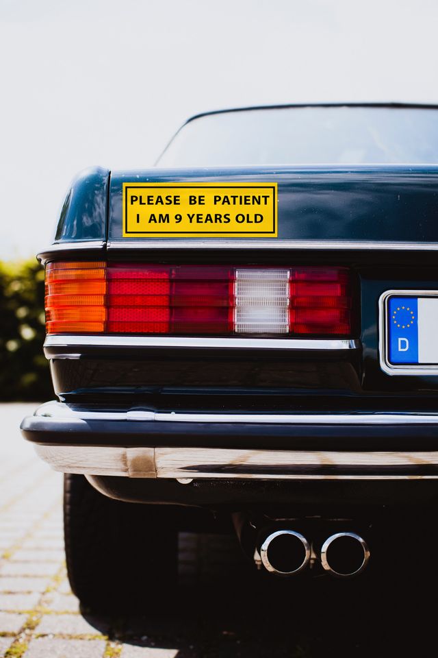 Please Be Patient I Am 9 Years Old Funny Car Bumper Sticker