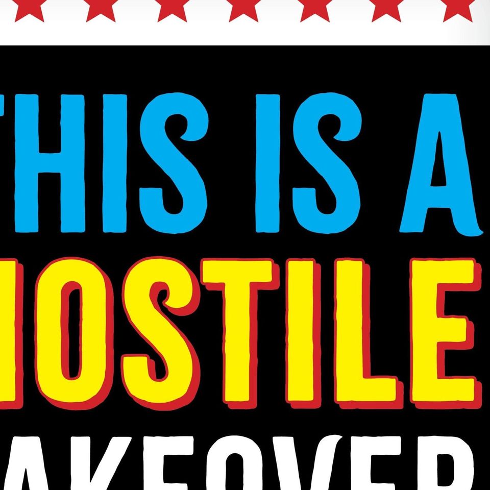 Hostile Takeover Protest Poster |  Anti Trump Protest Sign