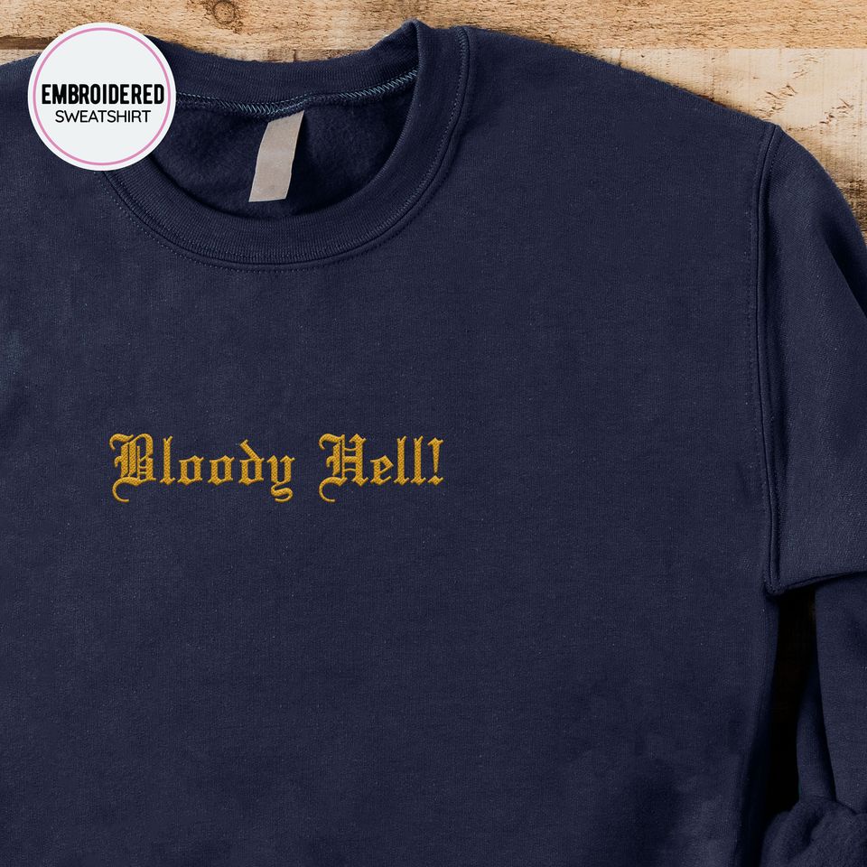 Bloody Hell Embroidered Sweatshirt: Cheeky Quote Pullover