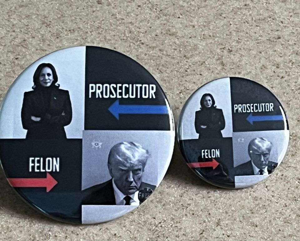 Kamala Harris Campaign Buttons or Magnet "Prosecutor vs Felon"