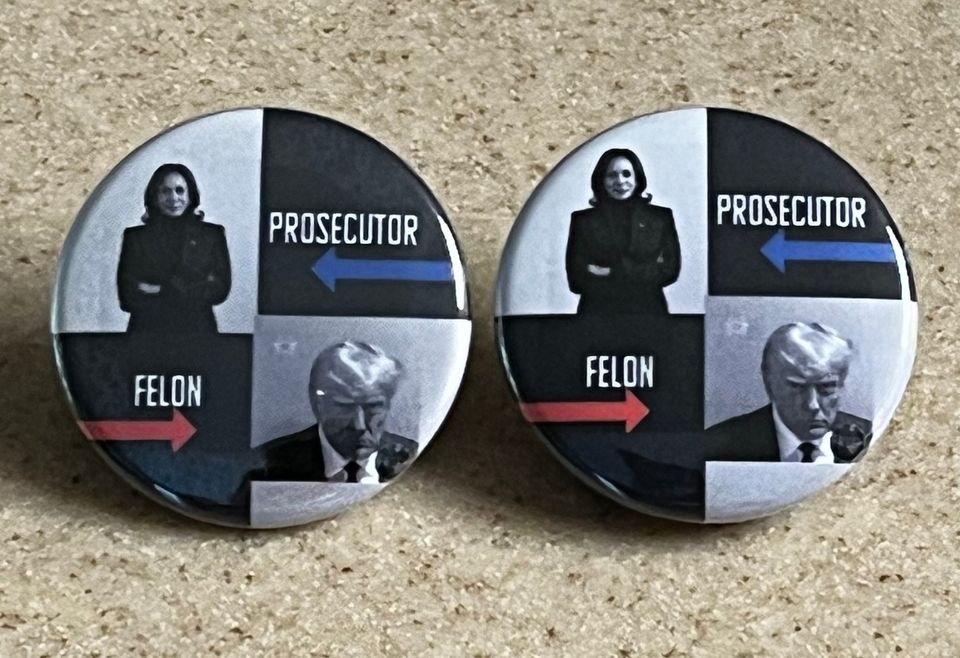 Kamala Harris Campaign Buttons or Magnet "Prosecutor vs Felon"