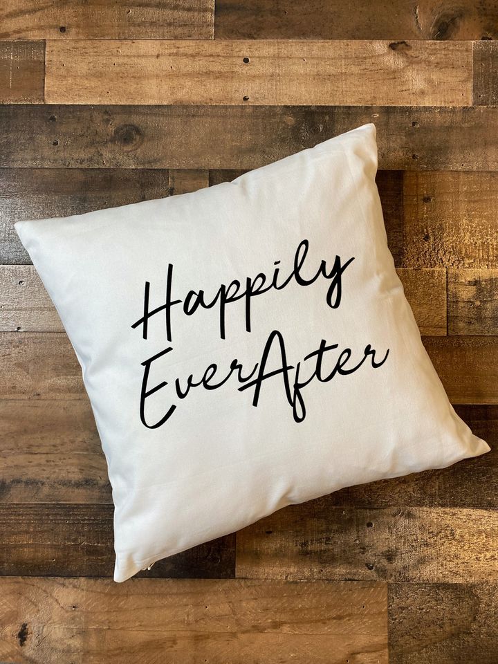 Happily Ever After Throw Pillow Cover / Pillowcase / Pillow Sham