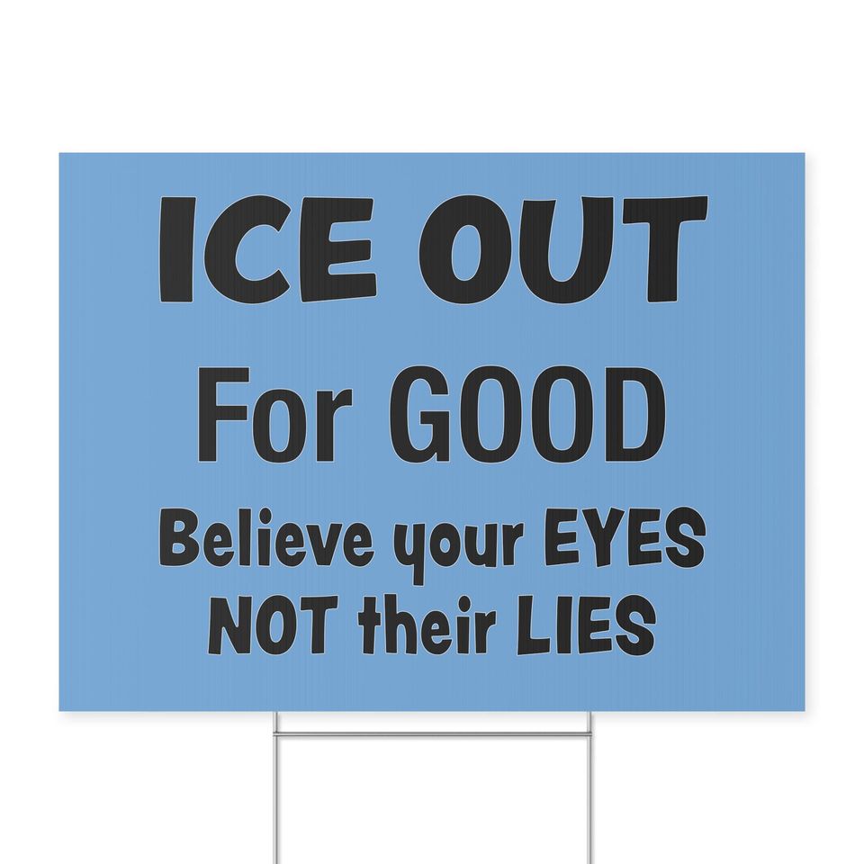 Ice Out for Good Yard Sign