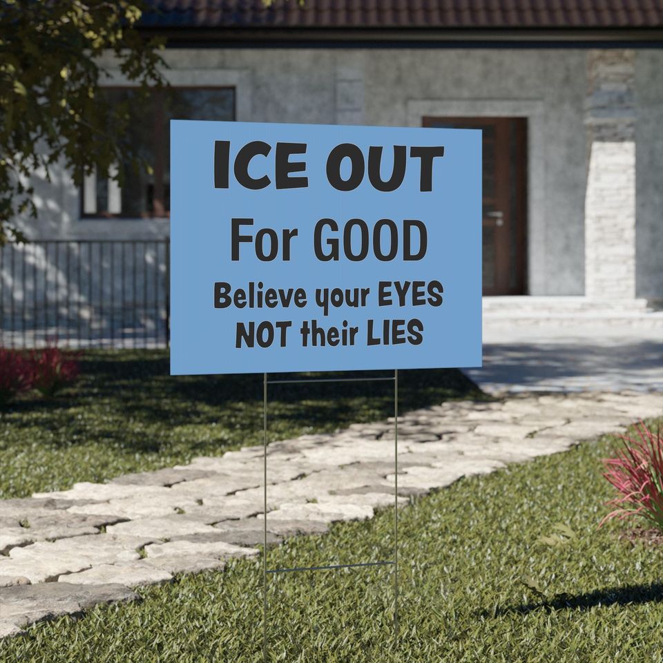 Ice Out for Good Yard Sign