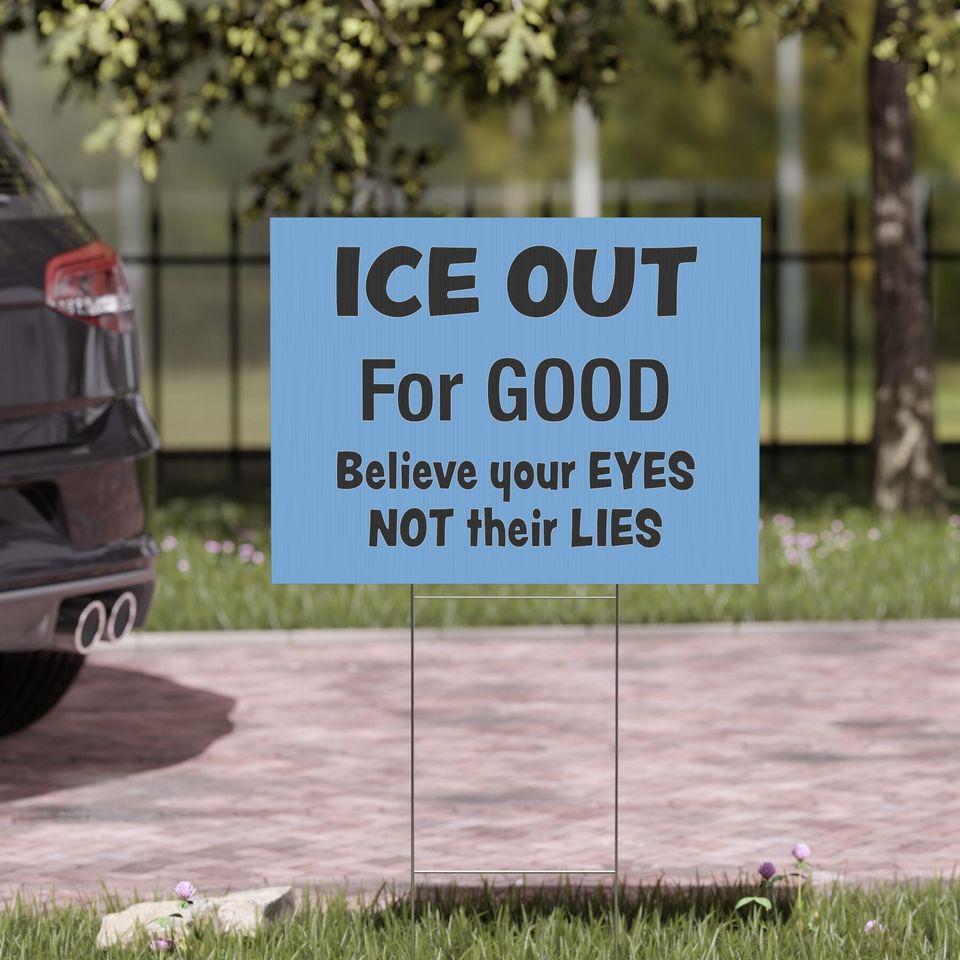 Ice Out for Good Yard Sign