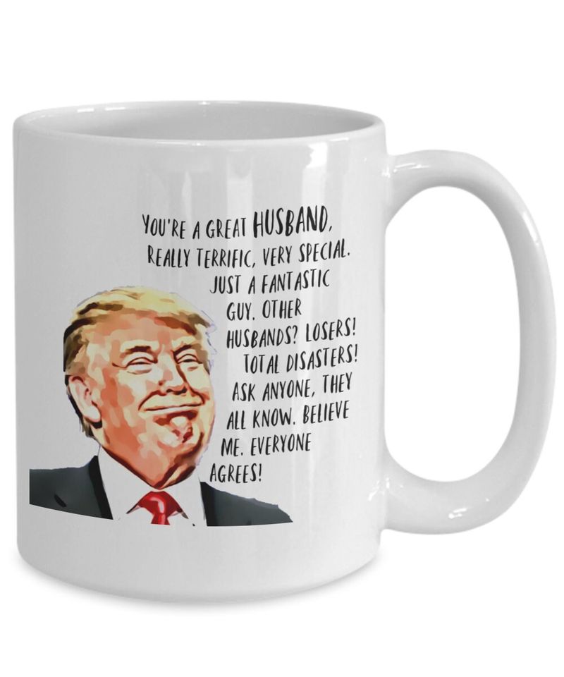 Trump mug for Husband - Gift Coffee Mug from Wife