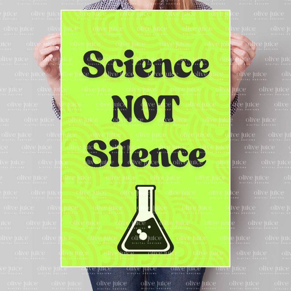 Science Not Silence Protest Sign: Facts Matter