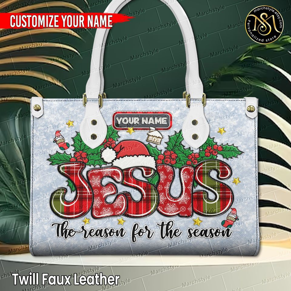 Marchstyle - Jesus Is The Reason For The Season Leather Bag, Custom Name Handbags Wallet, Cute Christmas Handbags, Jesus Lover Bag