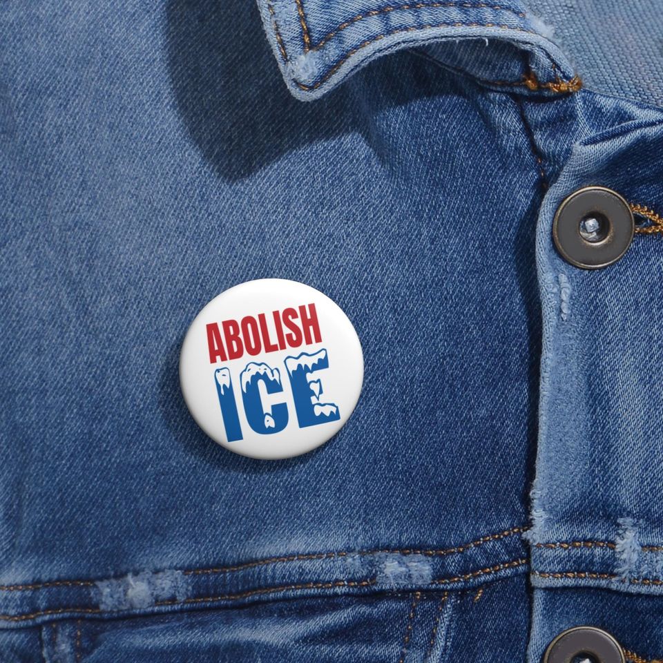 Abolish ICE Pin Back Button, ICE Out of Minnesota Badge, Chinga La Migra, Keep The Immigrants Deport Racists, Renee Good Alex Pretti