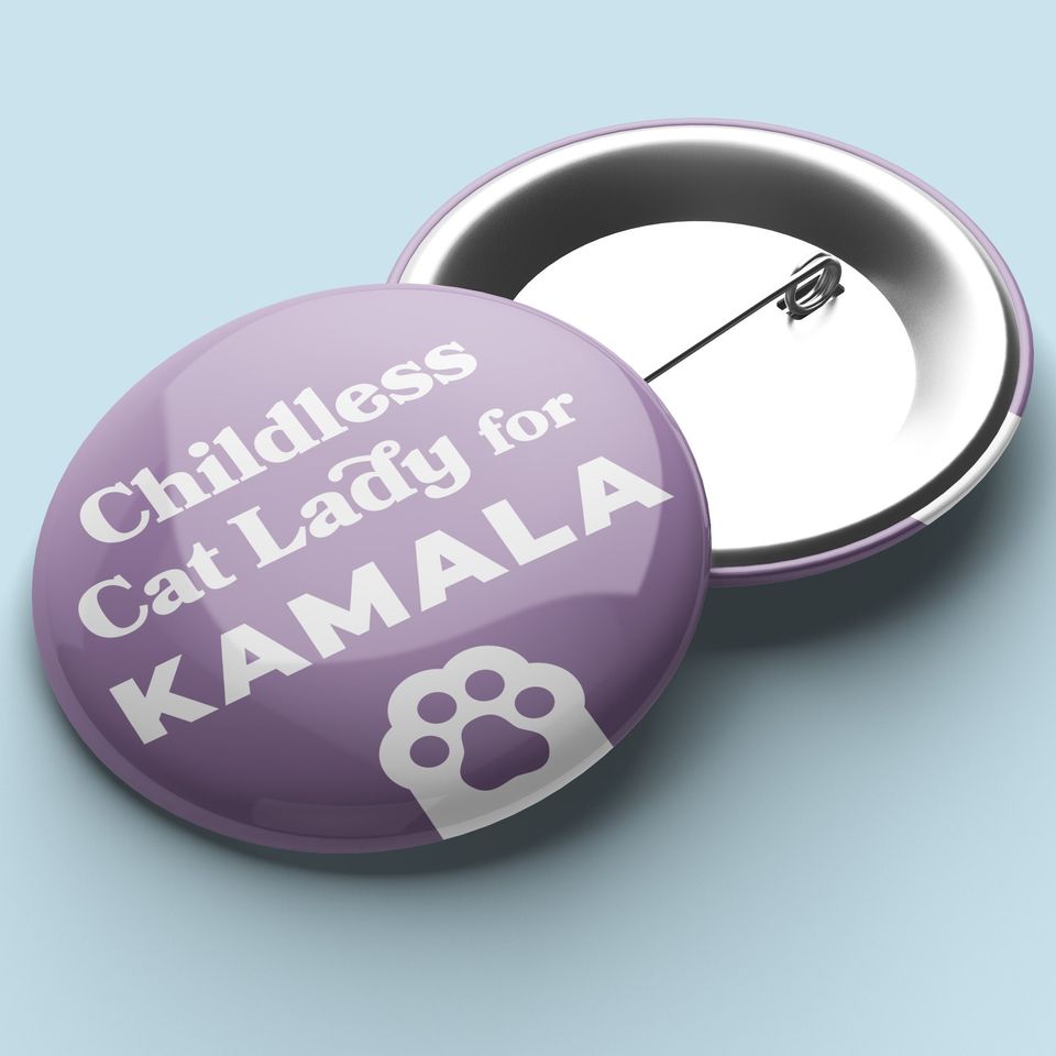 Childless Cat Lady for Kamala - 1.25" Pinback Button Kamala Harri