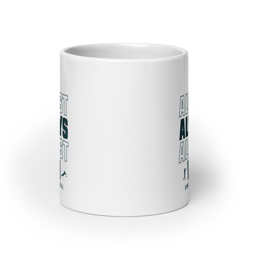Funny Philly Eagles Coffee Mug: "We Almost Always Almost Win"