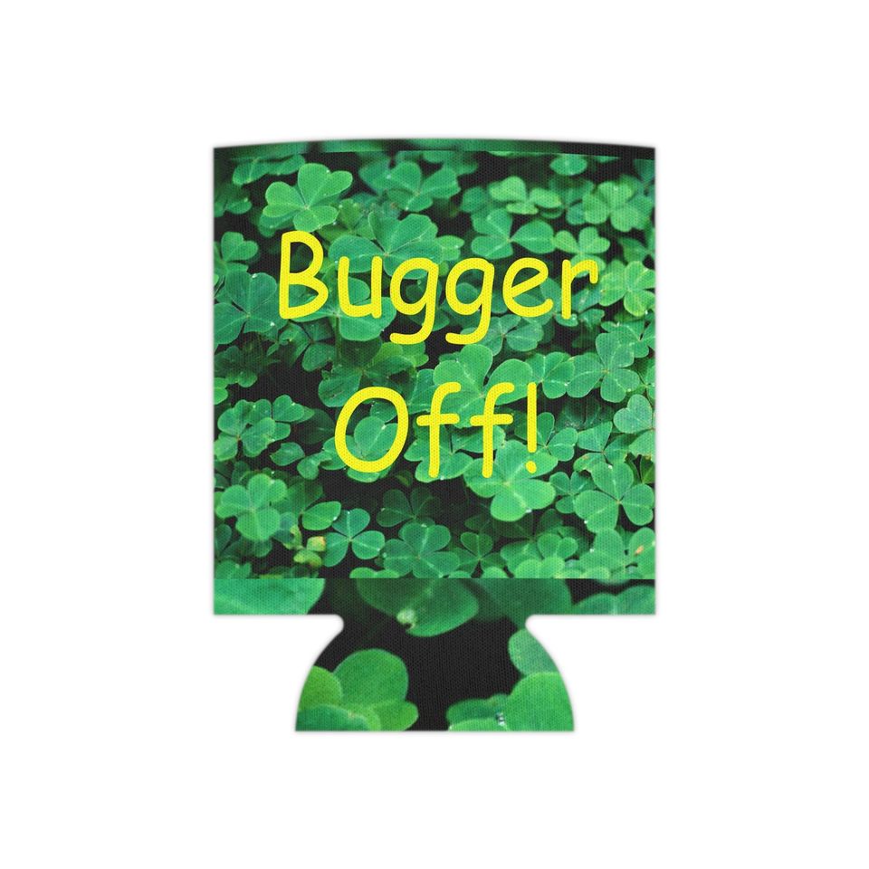 Bugger Off Shamrocks Offers St. Patrick's Day Can Cooler