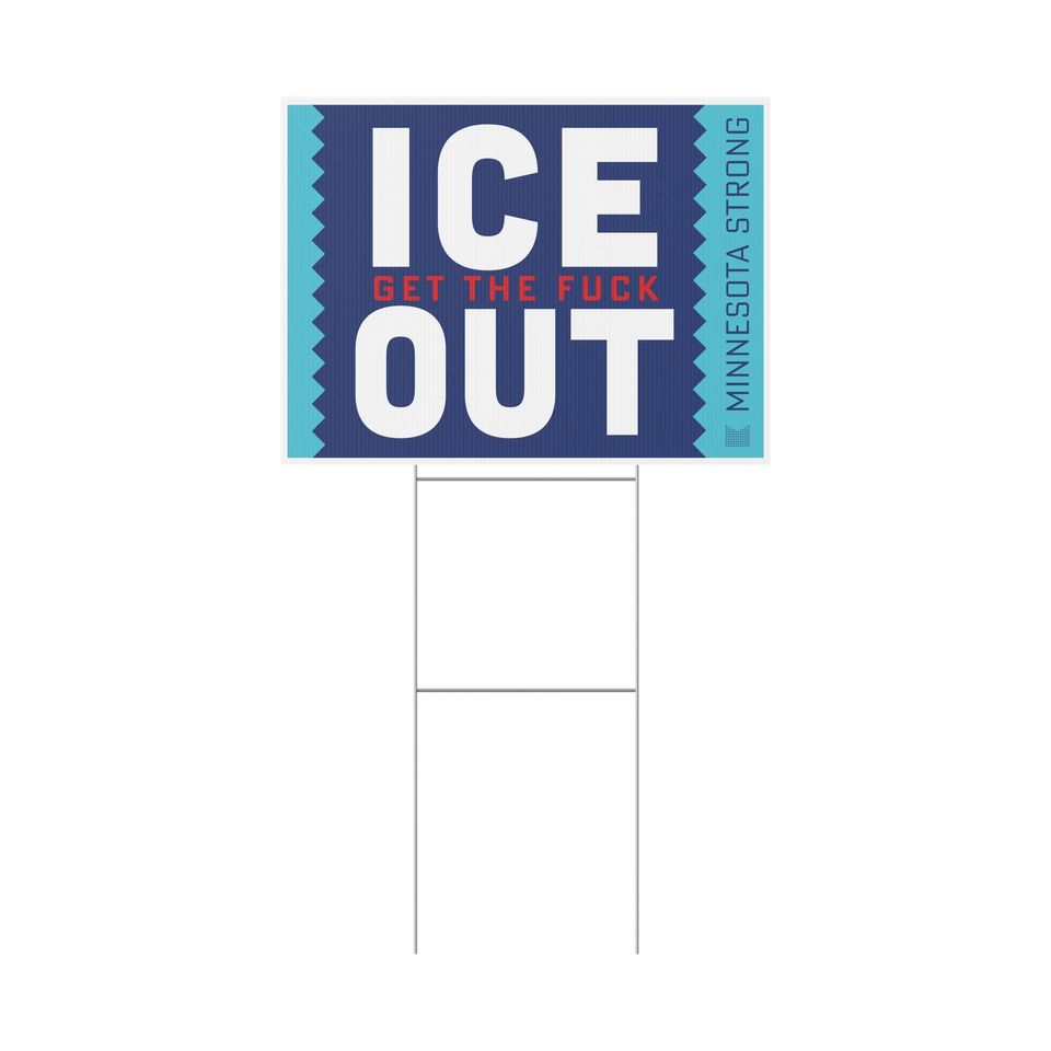 ICE GTF Out Yard Sign