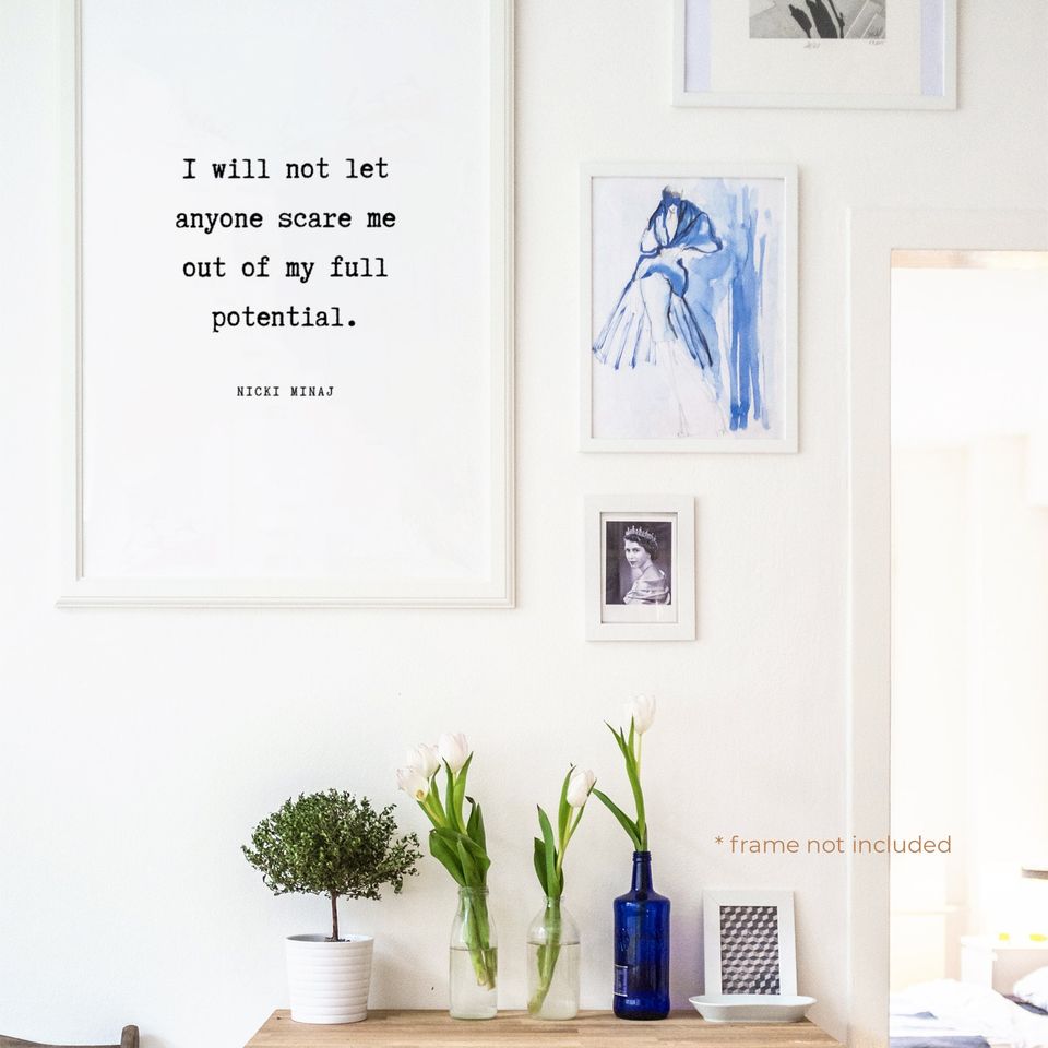 Nicki Minaj I will not let anyone Quote Print