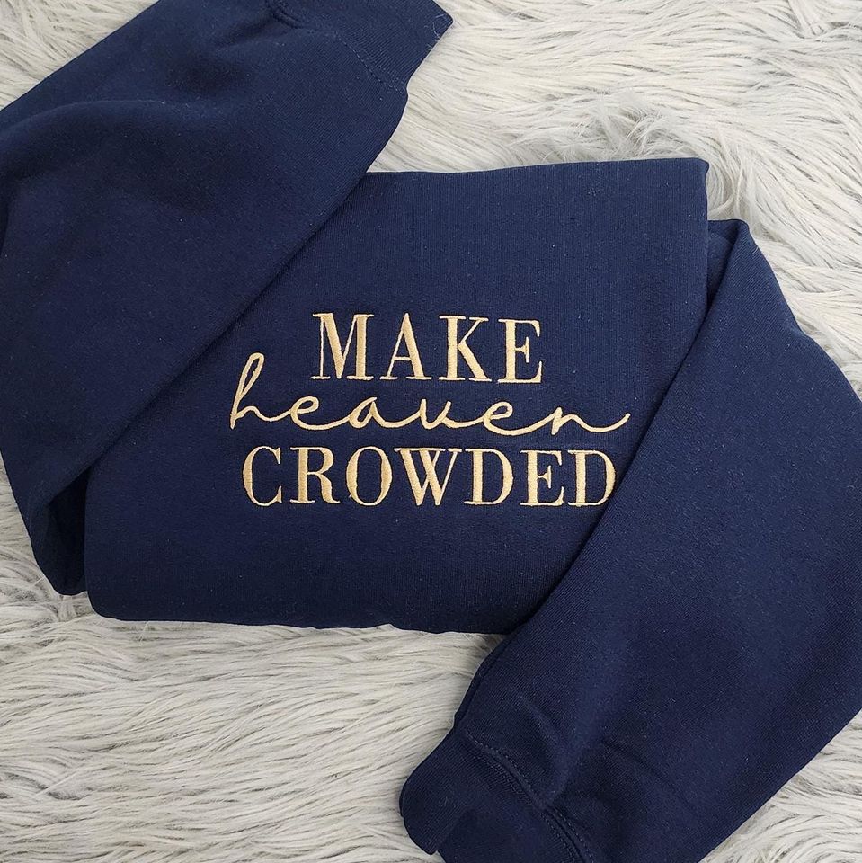Make Heaven Crowded Embroidered Sweatshirt