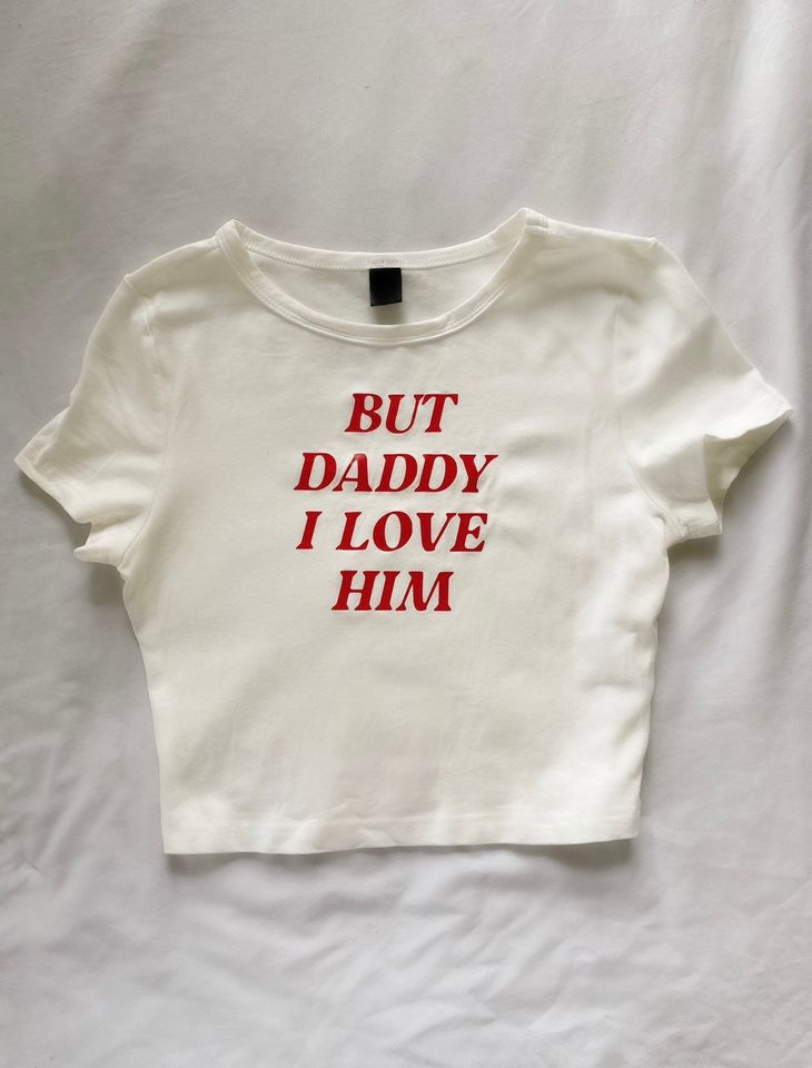 But Daddy I Love Him crop tee