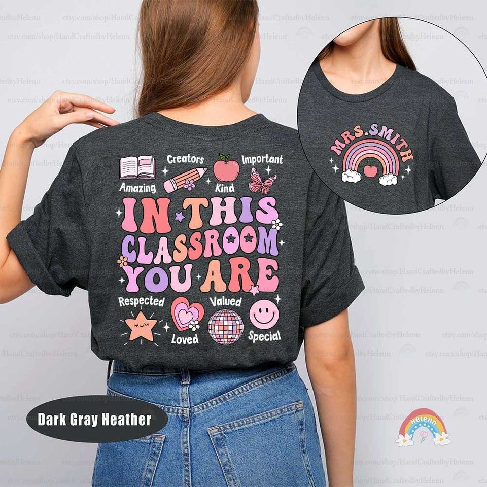 Teacher Shirt, In This Classroom You Are, Mental Health Shirt, School Psych School Counselor, Back To School, Teacher Appreciation Gift
