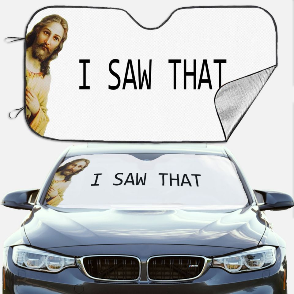 I SAW THAT Jesus Car Sun Shade