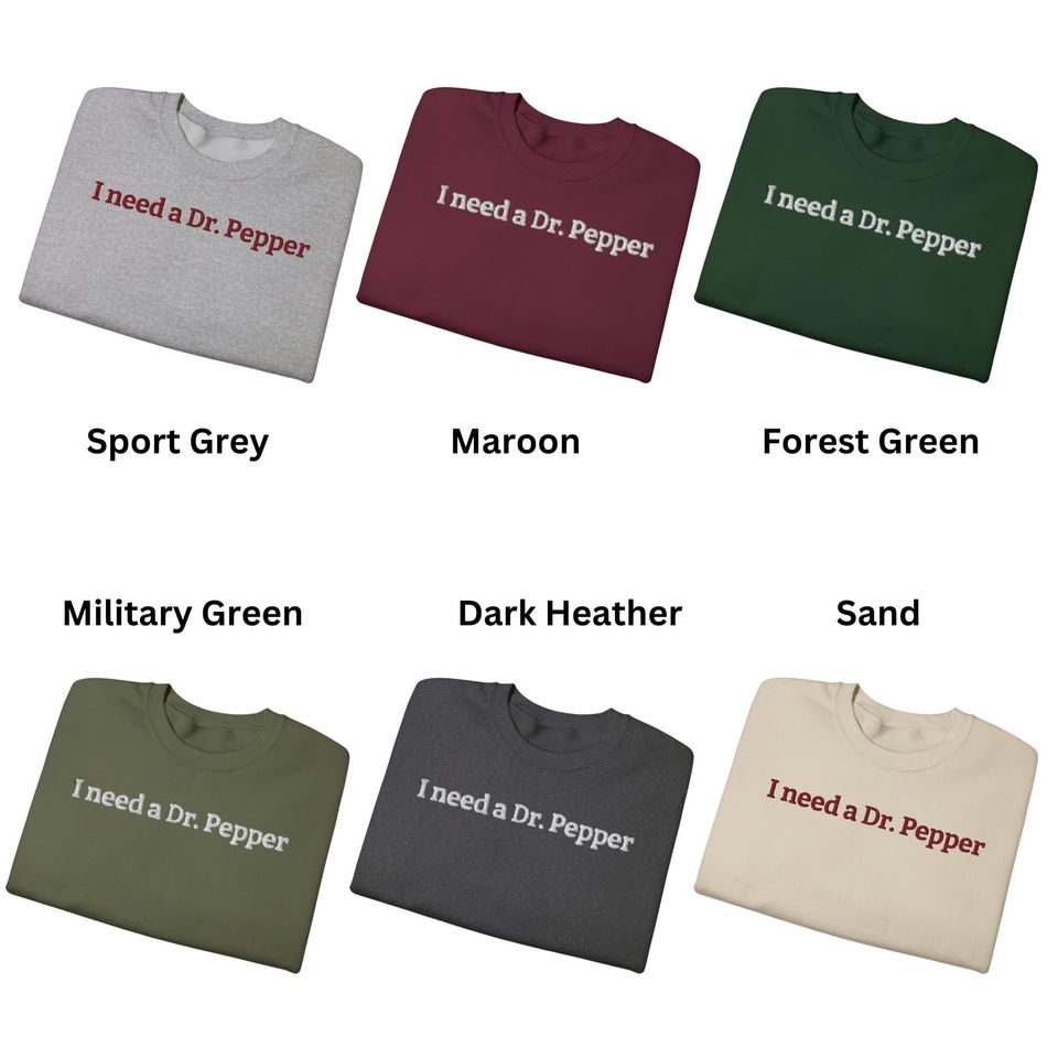 I Need a Dr. Pepper Embroidered Sweatshirt | Cute Soda Lover Pullover | Trendy Casual Sweater