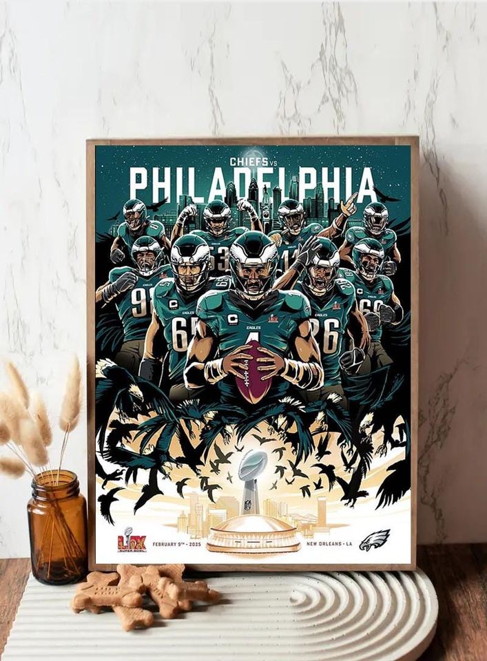 The Philadelphia Eagles Are Super Bowl LIX Champions football Poster