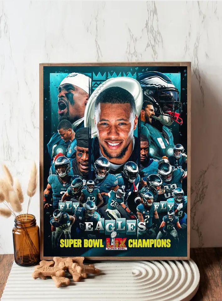 The Philadelphia Eagles Are Super Bowl LIX Champions football Poster