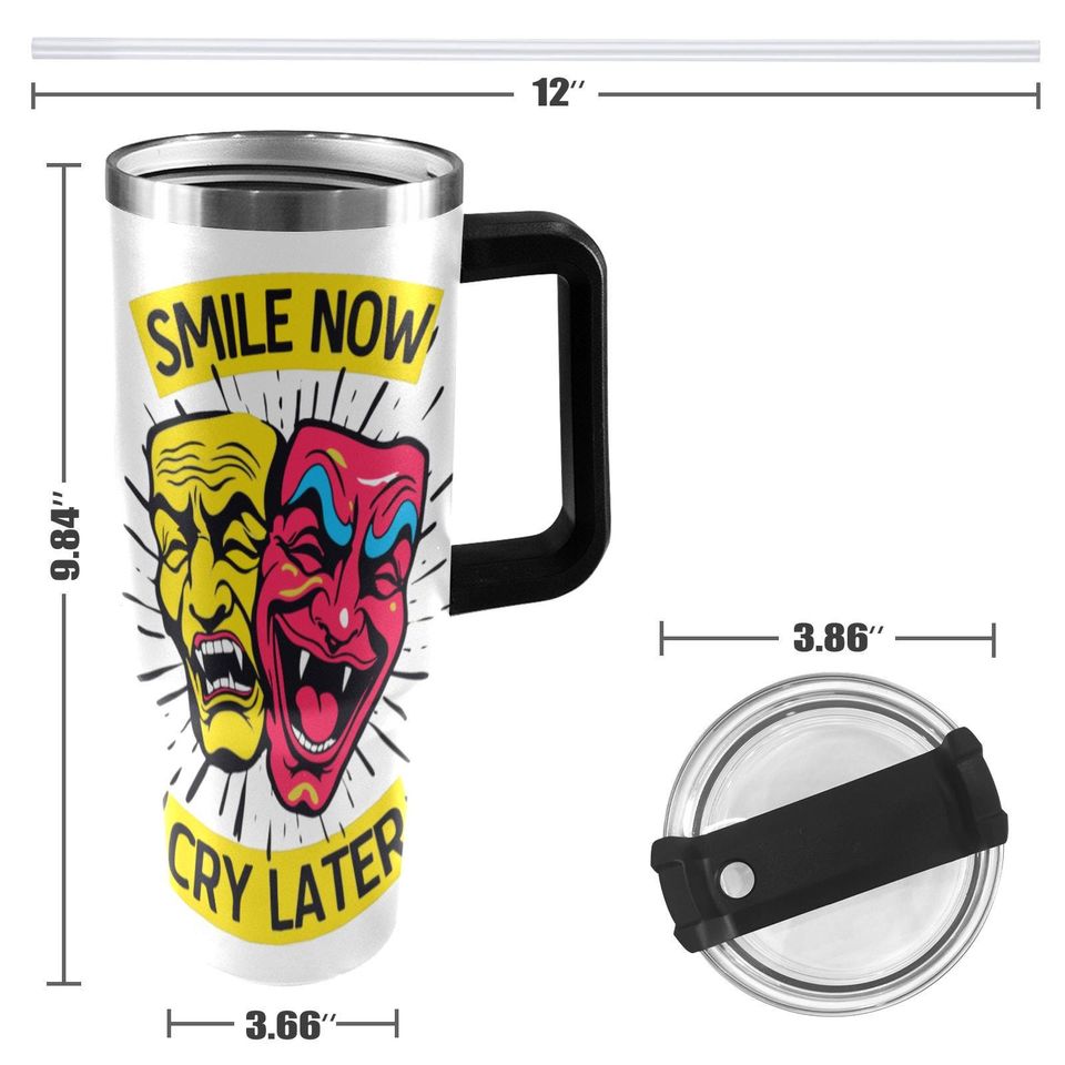 Smile Now Cry Later Tumbler 40oz Stainless Steel Travel Mug