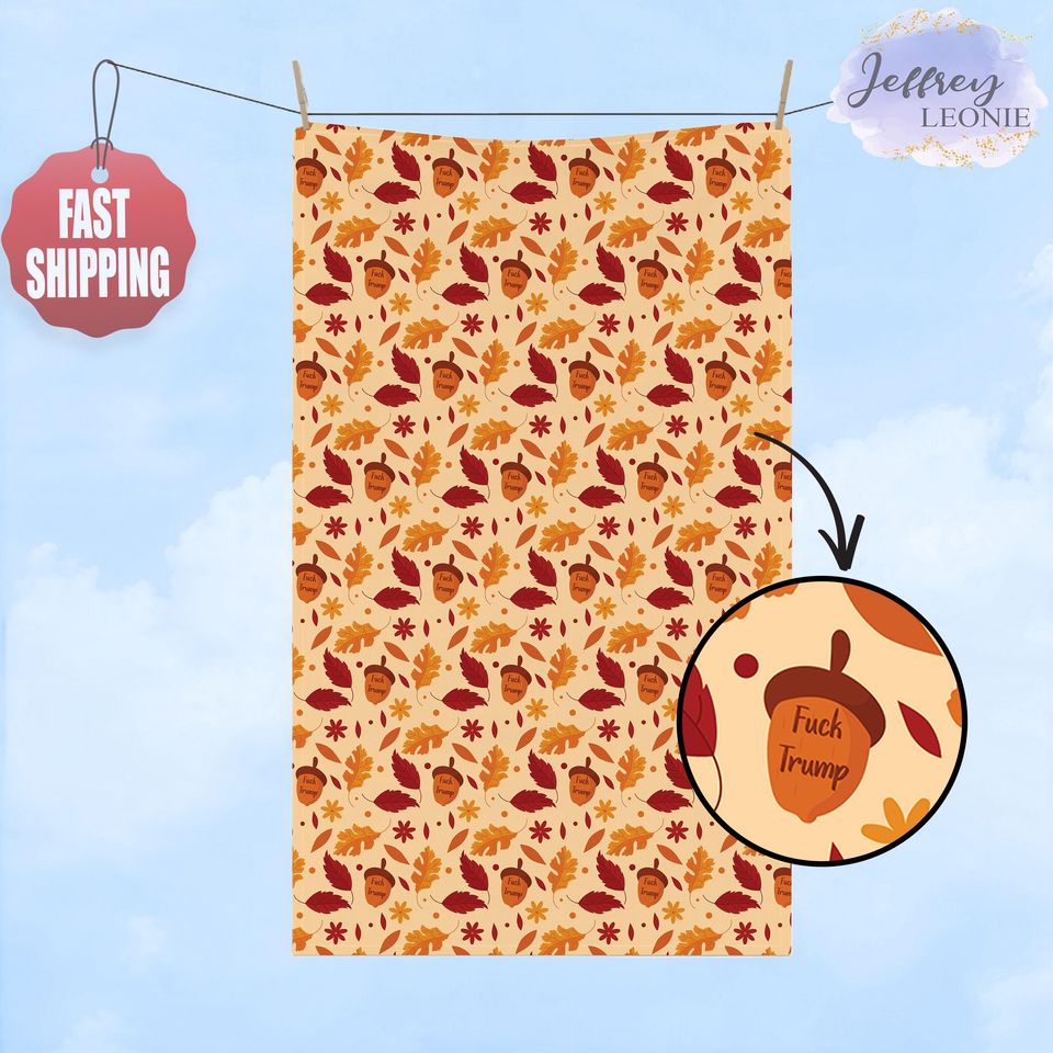 Funny Political Kitchen Towel, Acorn Leaves Autumn Decor