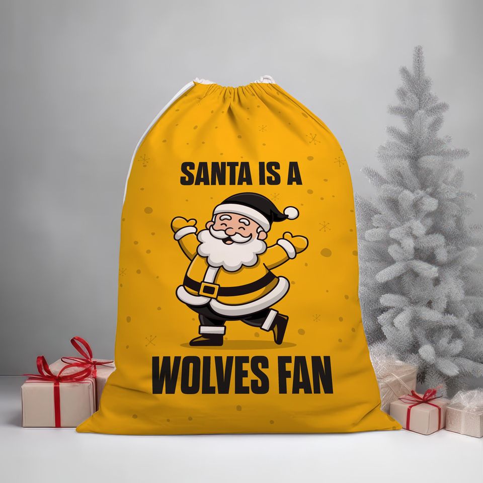 Santa is a Wolverhampton Fan - Santa Sack