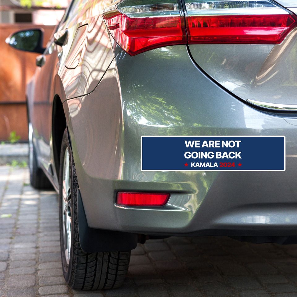 We Are Not Going Back Bumper Sticker. Kamala Harris 2024. Elections. Femininomenon