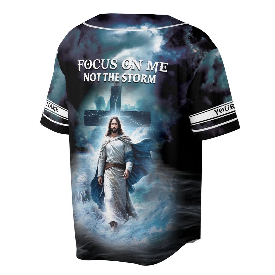 Custom Name Focus On Me Not The Storm Jesus Baseball Jersey