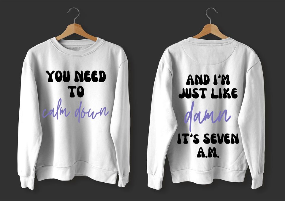 You Need to Calm Down Damn it's 7 A.M. shirt