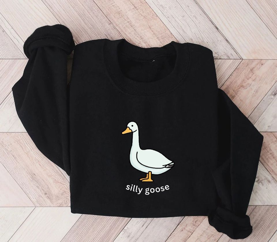 Silly Goose Sweatshirt, Silly Goose Sweater, Funny Goose Sweatshirt, Silly Goose University Shirt