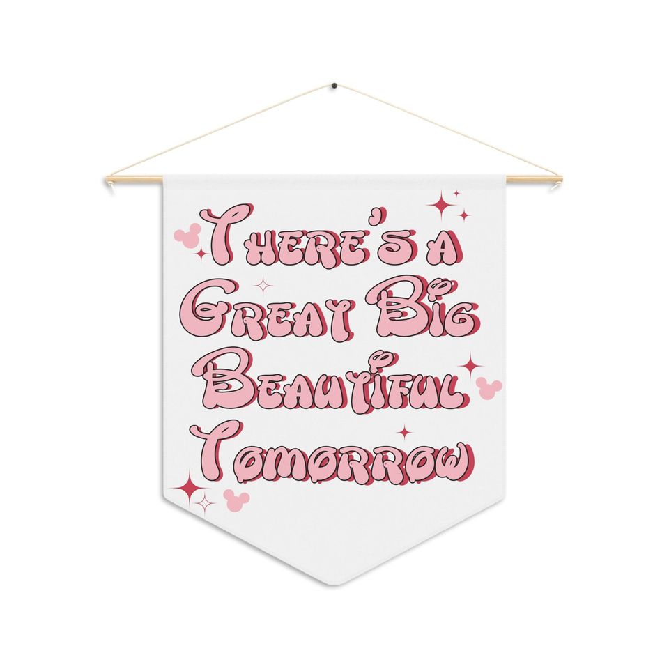 There's a Great Big Beautiful Tomorrow Wall Pennant | Disney Wall Decor