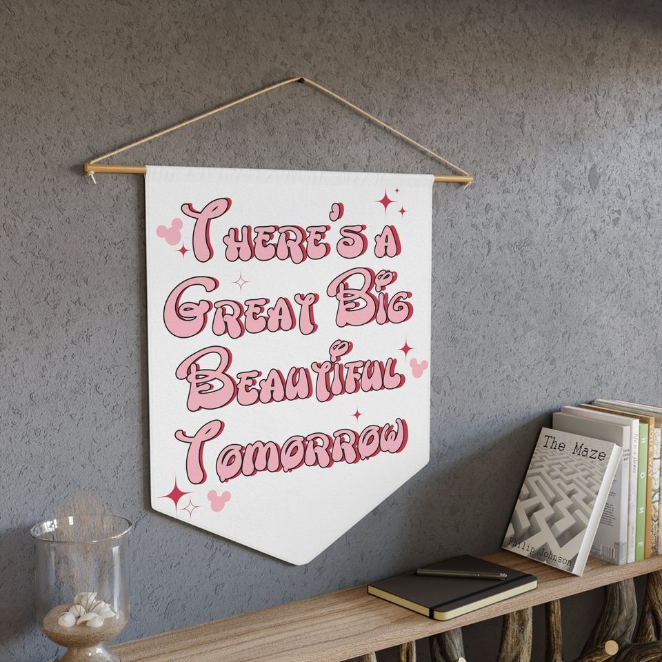 There's a Great Big Beautiful Tomorrow Wall Pennant | Disney Wall Decor