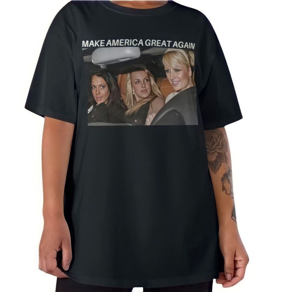 Britney Spears Paris HiltonMake America Great tee, Britney Spears Tee, Paris Hilton Tshirt