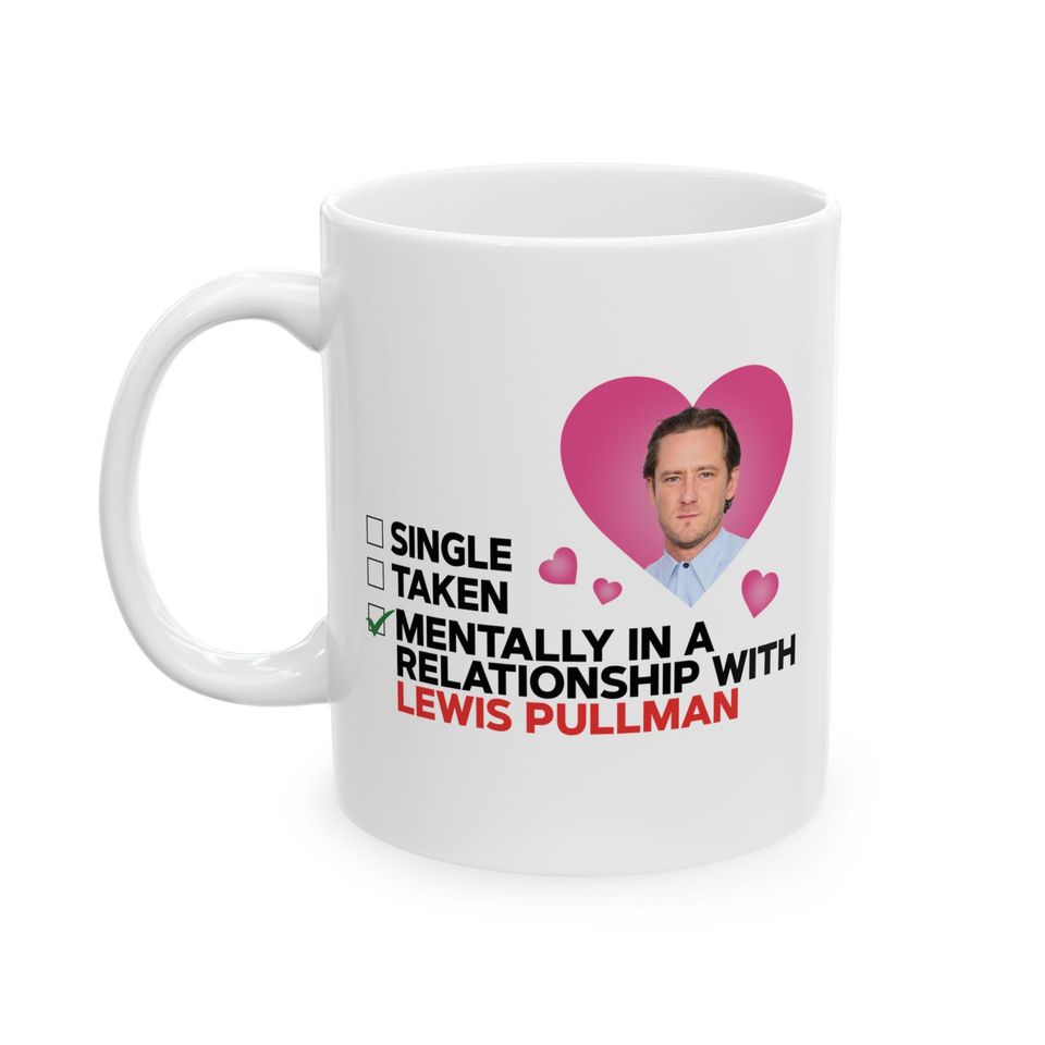 Single Taken Mentally Dating Lewis Pullman mug, Lewis Pullman Mug