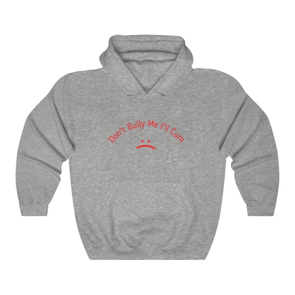 Don't Bully Me Hoodie