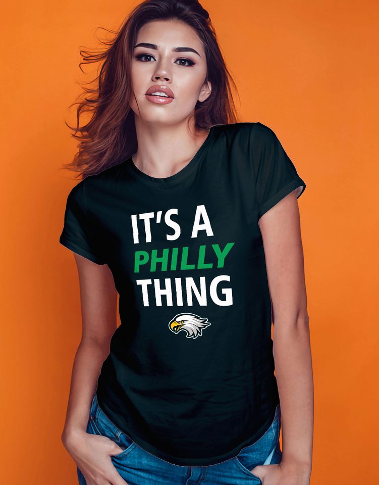 It's A Philly Thing Tshirt | Its A Philadelphia Thing Fan T-Shirt
