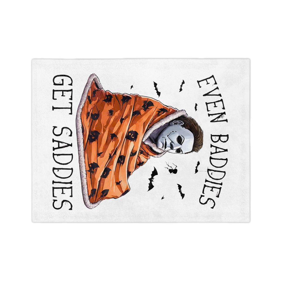 Michael Myers Even Baddies Get Saddies Halloween Blanket