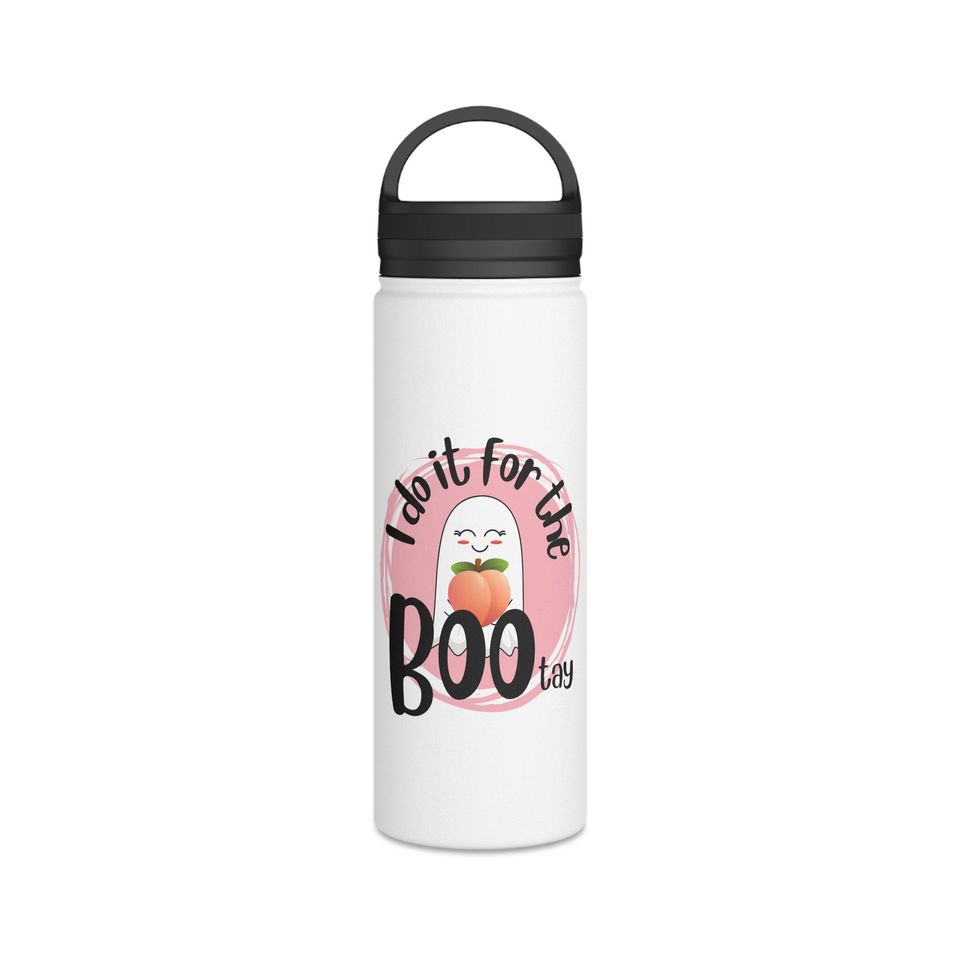 I do it for the BOOtay - Stainless Steel Water Bottle, Handle Lid