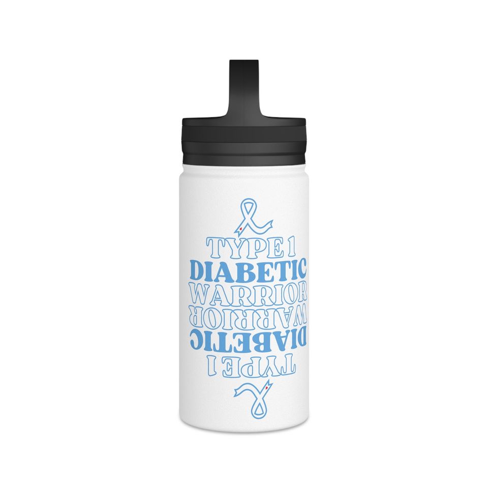 Type 1 diabetes, type 1 warrior, Stainless Steel Water Bottle, Handle Lid