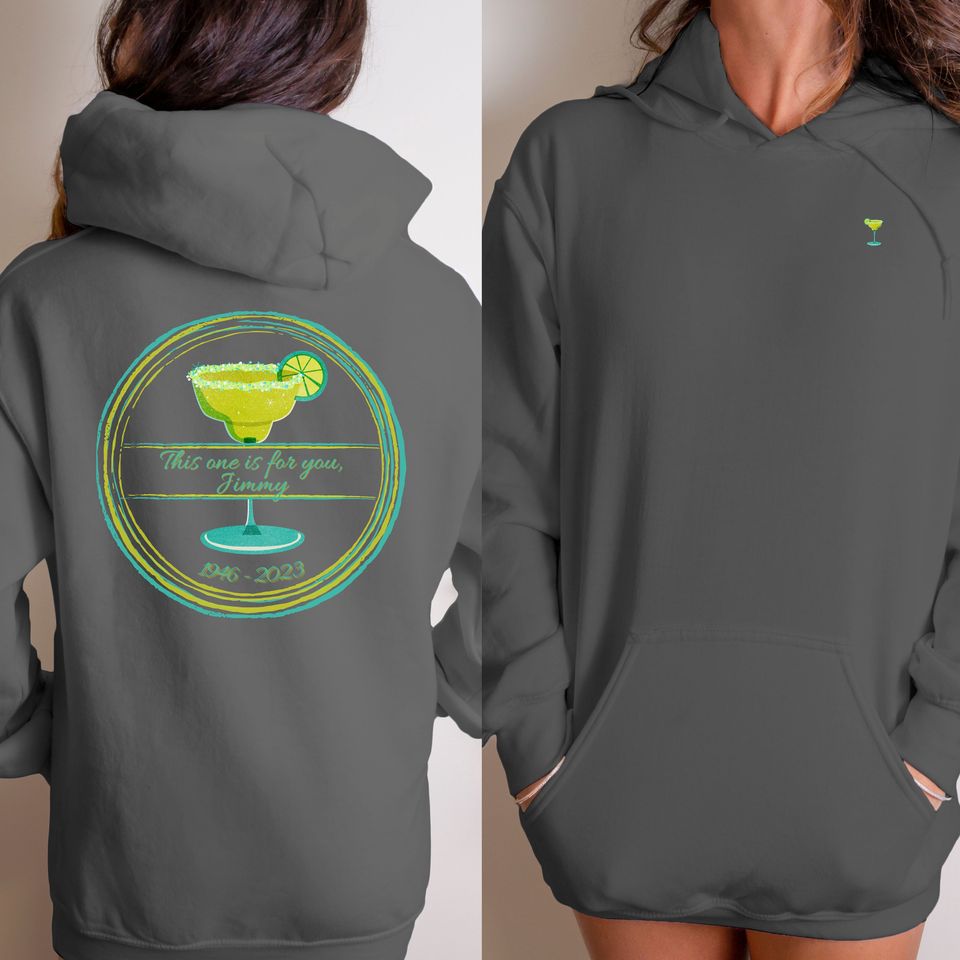 This One Is For You Jimmy Buffett Double sided hoodies